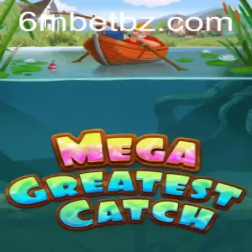 MegaGreatestCatch: A Nova Atração de Entretenimento em 6mBet.com